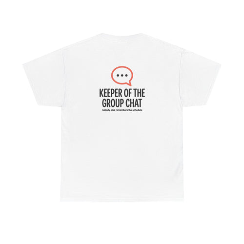 "Keeper of the Group Chat" Funny Mom T-Shirt — Gift for the Mom Who Remembers Everything